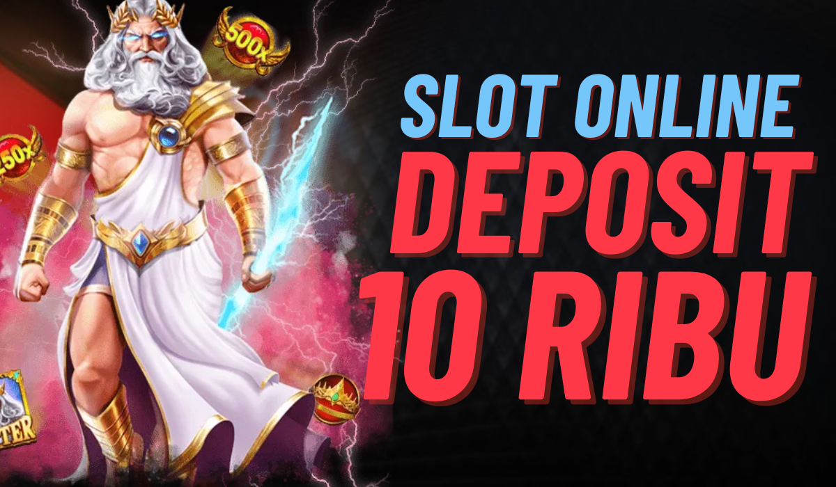 Rahasia Sukses di Slot Deposit 10ribu Tips Ampuh